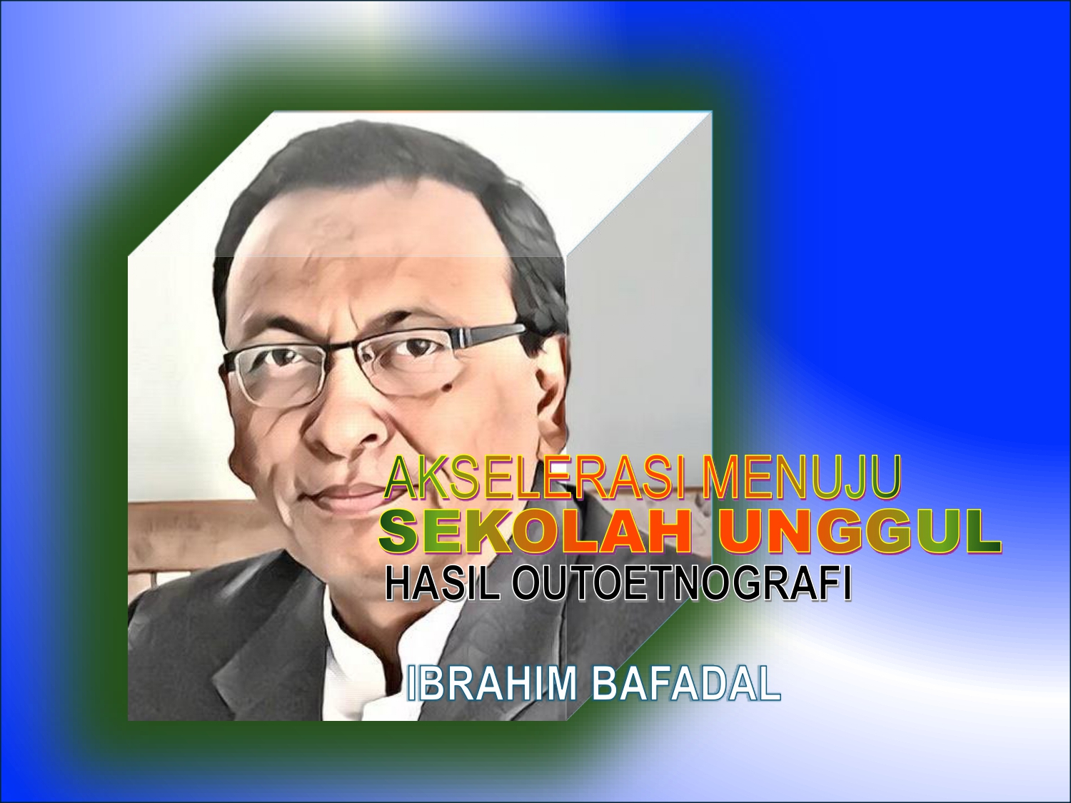 AKSELERASI MENUJU SEKOLAH UNGGUL