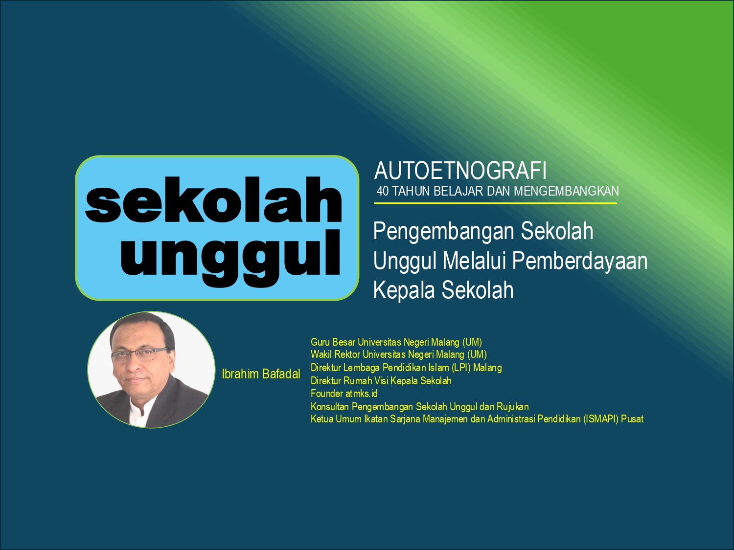 PENGEMBANGAN SEKOLAH UNGGUL MELALUI PEMBERDAYAAN KEPALA SEKOLAH