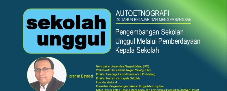 PENGEMBANGAN SEKOLAH UNGGUL MELALUI PEMBERDAYAAN KEPALA SEKOLAH
